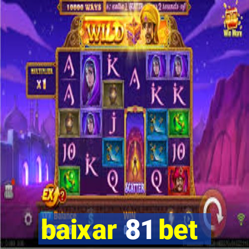 baixar 81 bet